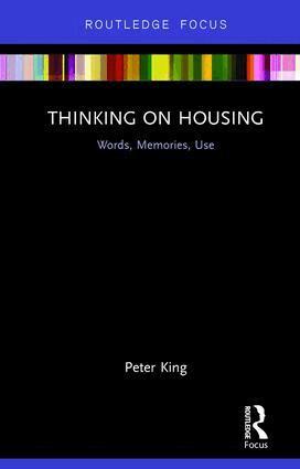 Peter King - Thinking on Housing, Inbunden