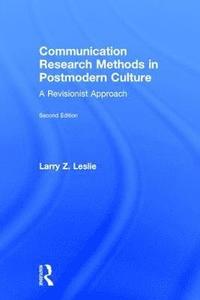 bokomslag Communication Research Methods in Postmodern Culture