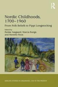 bokomslag Nordic Childhoods 1700?1960