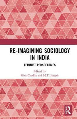 Gita Chadha, M. T. Joseph, M.T. Joseph - Re-Imagining Sociology in India, Inbunden