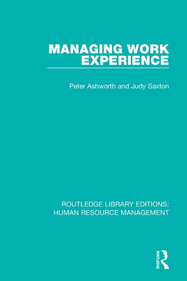 Peter Ashworth, Judy Saxton - Managing Work Experience, Inbunden