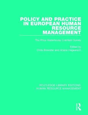 Policy and Practice in European Human Resource Management 1