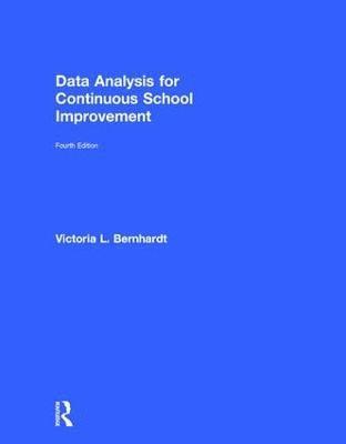 Data Analysis for Continuous School Improvement 1