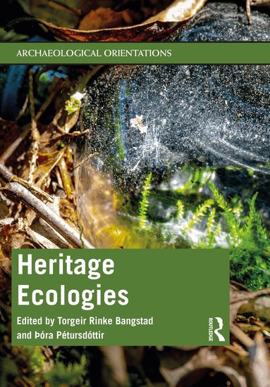 Torgeir Rinke Bangstad, Þóra Pétursdóttir - Heritage Ecologies, Häftad