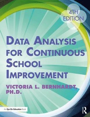 Data Analysis for Continuous School Improvement 1