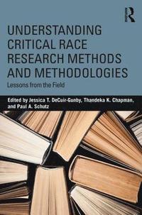 bokomslag Understanding Critical Race Research Methods and Methodologies