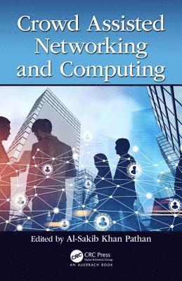 Crowd Assisted Networking and Computing 1