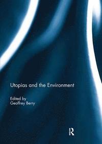 bokomslag Utopias and the Environment