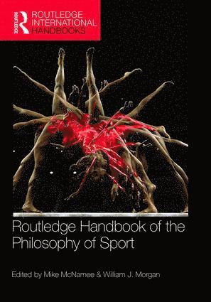 bokomslag Routledge Handbook of the Philosophy of Sport