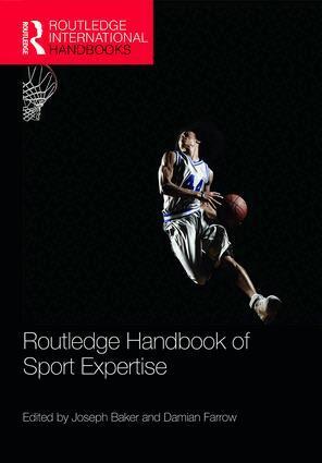Joseph Baker, Damian Farrow - Routledge Handbook of Sport Expertise, Häftad