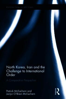 North Korea, Iran and the Challenge to International Order