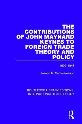 Joseph R. Cammarosano - Contributions of John Maynard Keynes to Foreign Trade Theory and Policy, 1909-1946, Häftad