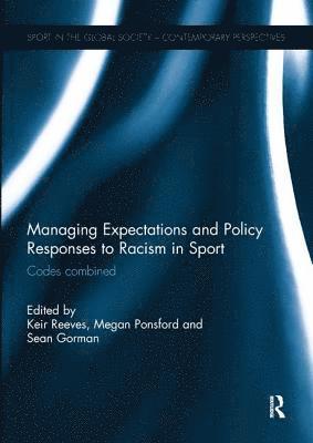 Managing Expectations and Policy Responses to Racism in Sport 1