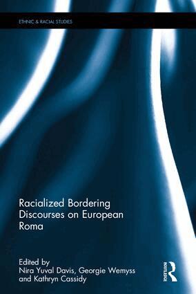 Nira Yuval Davis, Georgie Wemyss, Kathryn Cassidy - Racialized Bordering Discourses on European Roma, Inbunden