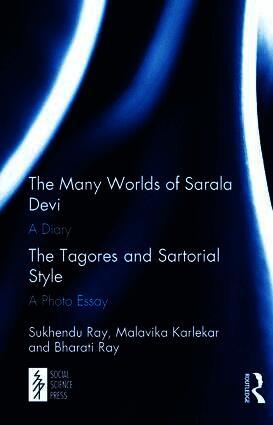 Many Worlds of Sarala Devi: A Diary & The Tagores and Sartorial Style: A Photo Essay
