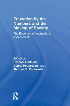 Sverker Lindblad, Daniel Pettersson, Thomas S. Popkewitz - Education by the Numbers and the Making of Society, Inbunden