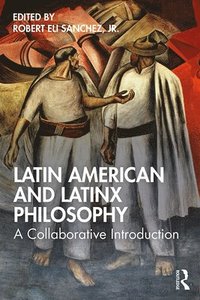 bokomslag Latin American and Latinx Philosophy