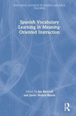 bokomslag Spanish Vocabulary Learning in Meaning-Oriented Instruction