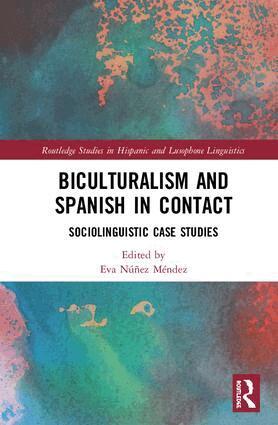 Eva Núñez-Méndez - Biculturalism and Spanish in Contact, Inbunden