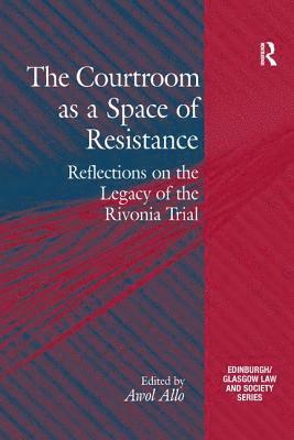 The Courtroom as a Space of Resistance 1