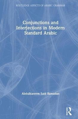 Conjunctions and Interjections in Modern Standard Arabic 1