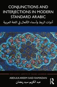 bokomslag Conjunctions and Interjections in Modern Standard Arabic
