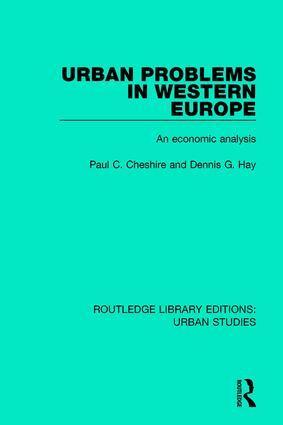 Paul C. Cheshire, Dennis G. Hay - Urban Problems in Western Europe, Häftad