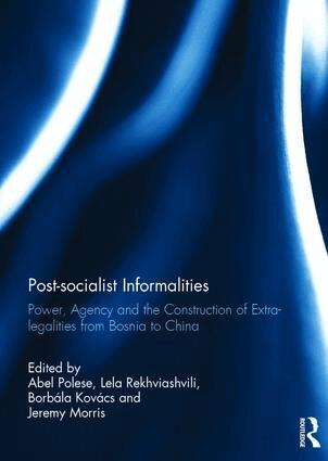 Abel Polese, Lela Rekhviashvili, Borbála Kovács, Jeremy Morris - Post-socialist Informalities, Inbunden