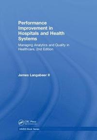 bokomslag Performance Improvement in Hospitals and Health Systems