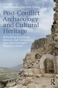 bokomslag Post-conflict archaeology and cultural heritage - rebuilding knowledge, mem