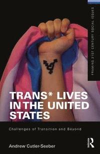 bokomslag Trans* Lives in the United States