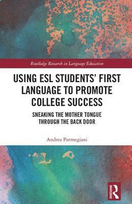 Using ESL Students First Language to Promote College Success 1