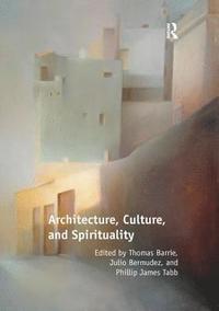bokomslag Architecture, Culture, and Spirituality