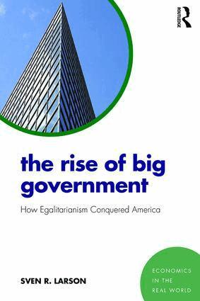 Sven Larson - Rise of Big Government, Häftad