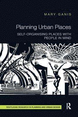 Mary Ganis, Australia) Ganis, Mary (University of Queensland - Planning Urban Places, Häftad