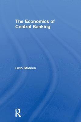 bokomslag The Economics of Central Banking