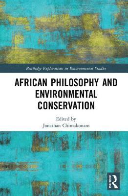 African Philosophy and Environmental Conservation 1