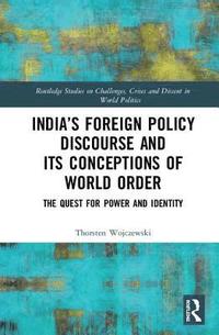 bokomslag Indias Foreign Policy Discourse and its Conceptions of World Order