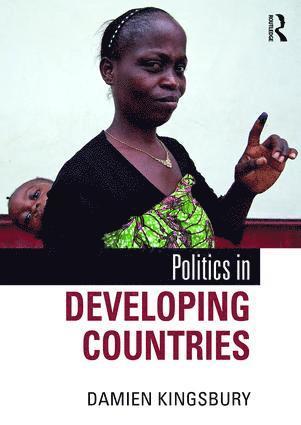 Damien Kingsbury, Australia) Kingsbury, Damien (Deakin University - Politics in Developing Countries, Häftad