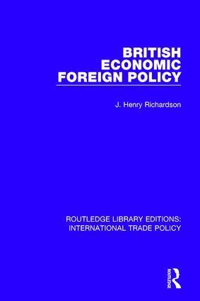 J. Henry Richardson - British Economic Foreign Policy, Häftad