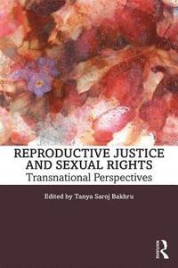 bokomslag Reproductive Justice and Sexual Rights