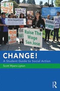 bokomslag CHANGE! A Student Guide to Social Action