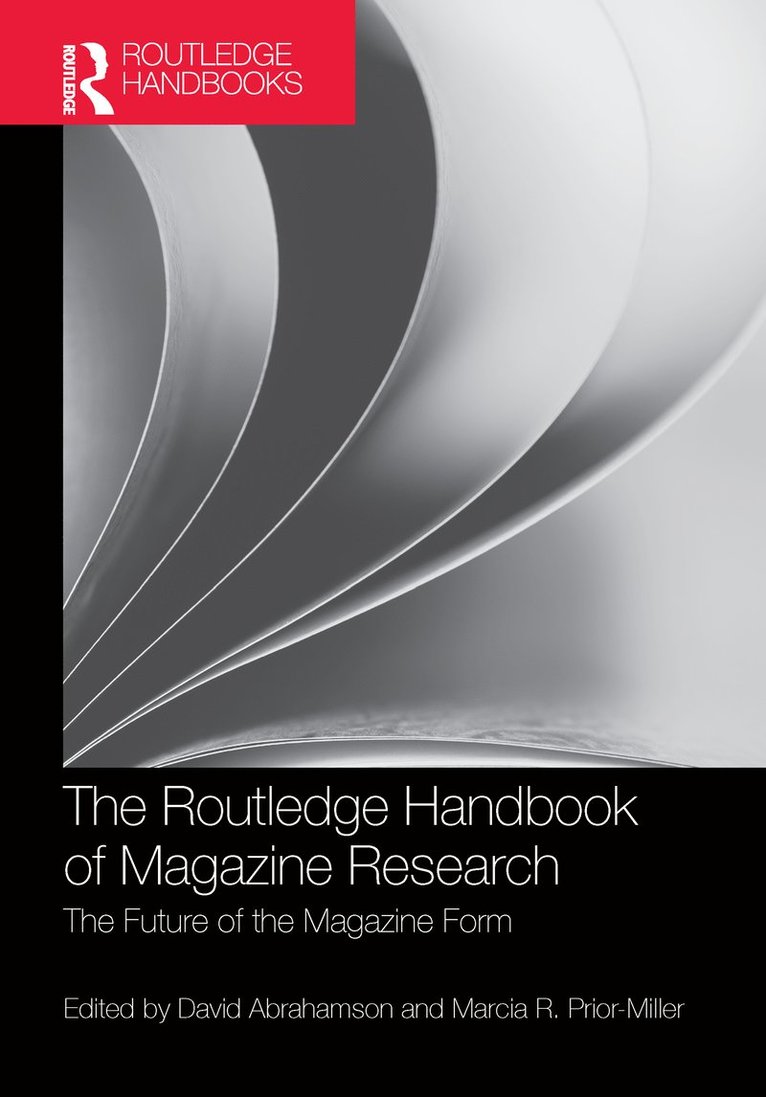 David Abrahamson, Marcia R. Prior-Miller, USA) Abrahamson, David (Northwestern University, USA) Prior-Miller, Marcia R. (Iowa State University - Routledge Handbook of Magazine Research, Häftad