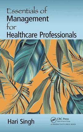 Hari Singh - Essentials of Management for Healthcare Professionals, Inbunden