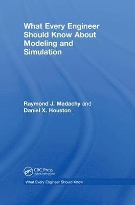 What Every Engineer Should Know About Modeling and Simulation 1