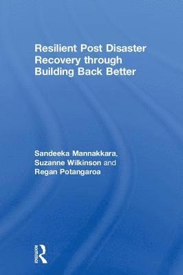 Resilient Post Disaster Recovery through Building Back Better 1