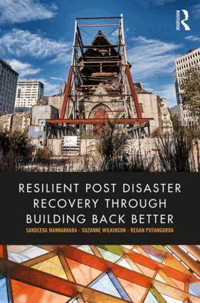 Sandeeka Mannakkara, Suzanne Wilkinson, Regan Potangaroa - Resilient Post Disaster Recovery through Building Back Better, Häftad