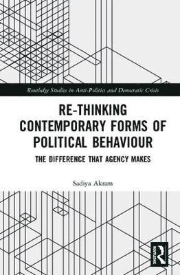 Re-thinking Contemporary Political Behaviour 1