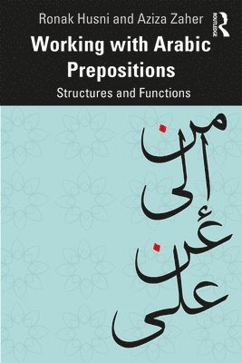 Ronak Husni, Aziza Zaher - Working with Arabic Prepositions, Häftad