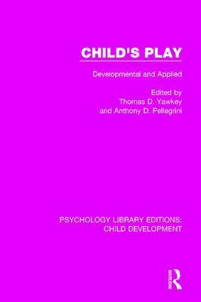 Thomas D. Yawkey, Anthony D. Pellegrini - Child's Play, Inbunden